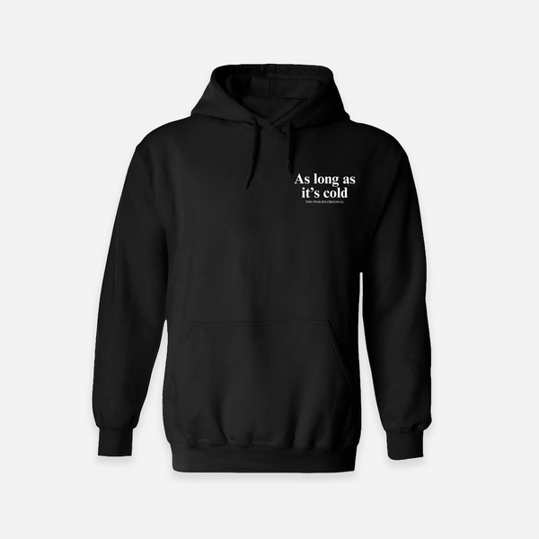 As Long As It's Cold Hoodie - Black