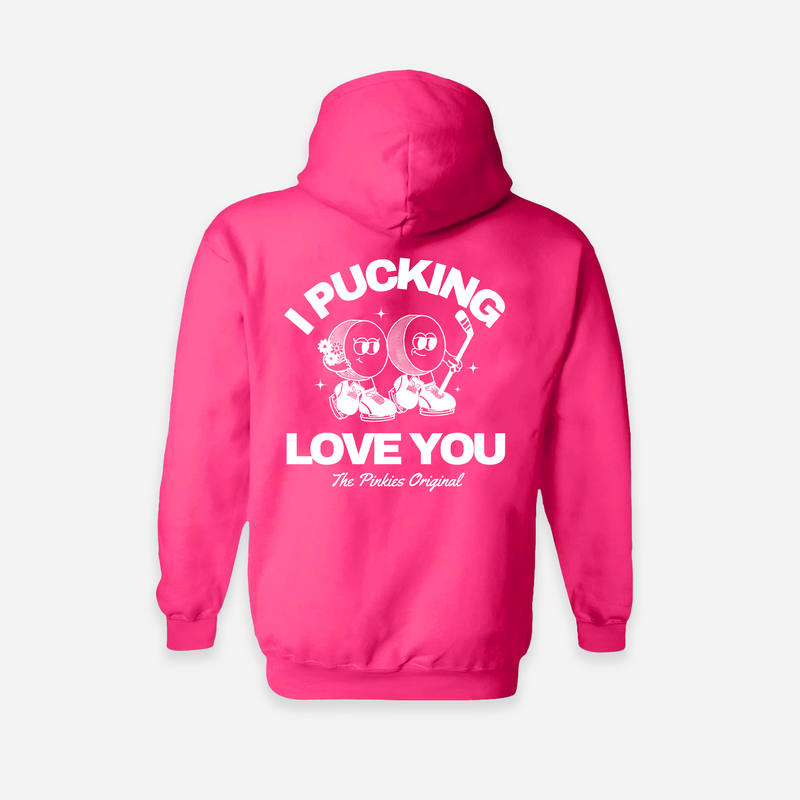 I Pucking Love You Hoodie - Pink