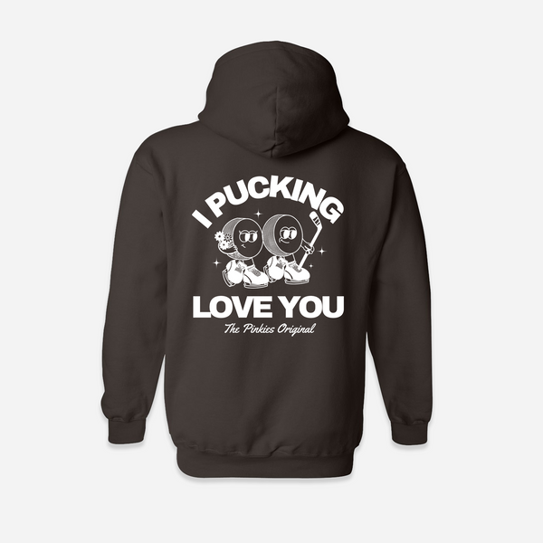 I Pucking Love You Hoodie - Brown