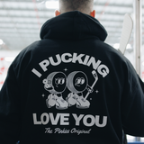 I Pucking Love You Hoodie - Black