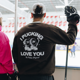 I Pucking Love You Crewneck - Brown